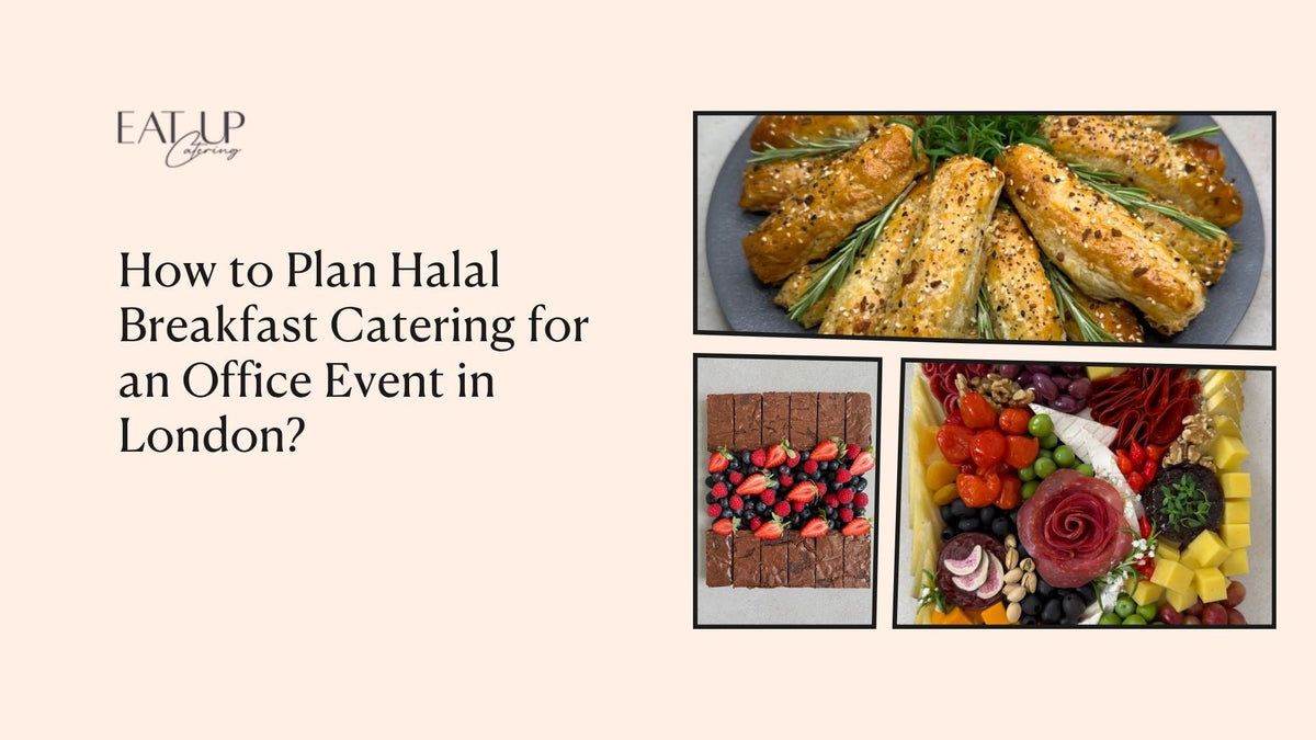 how to plan halal breakfast catering in london for office event