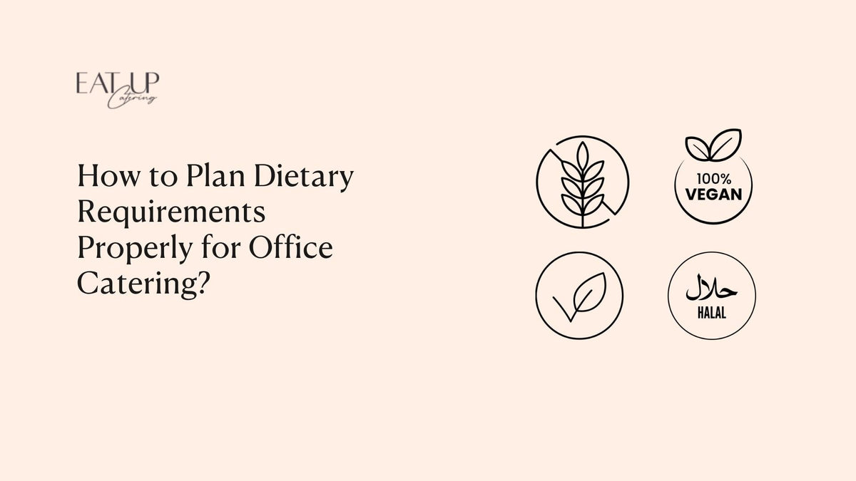 How to Plan Dietary Requirements Properly for Office Catering